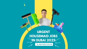 Housemaid Jobs in Dubai 2025