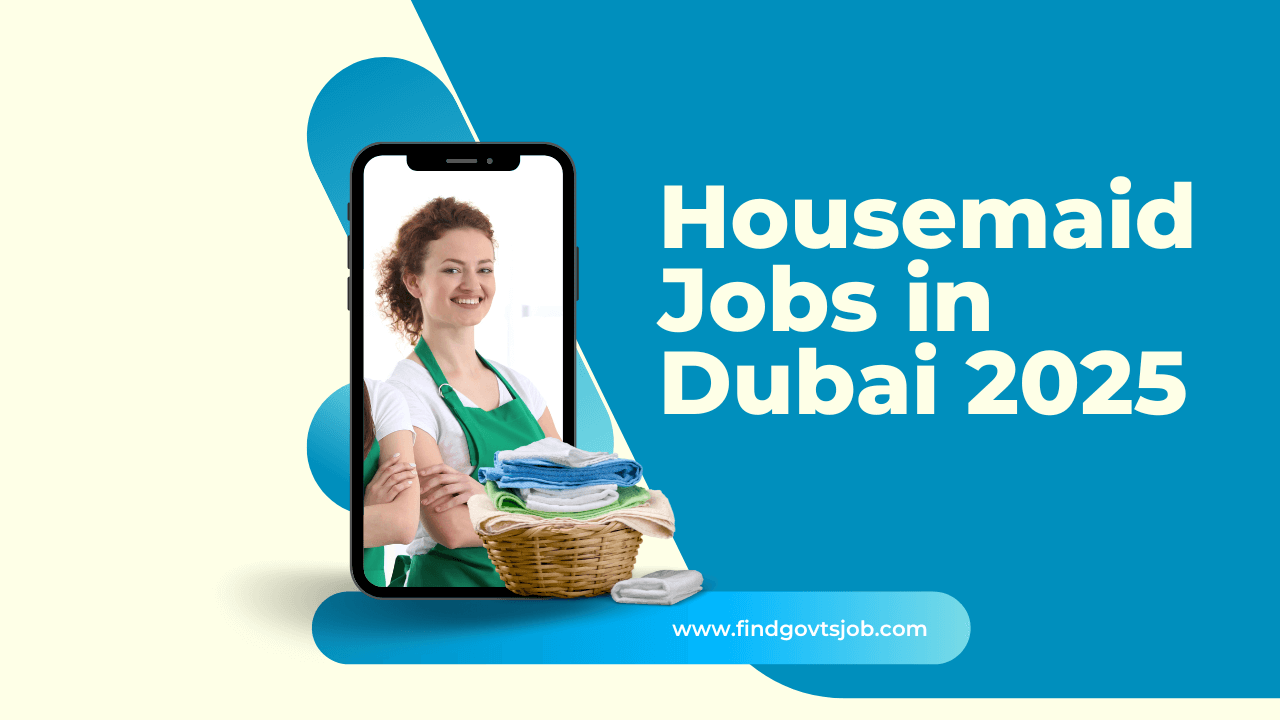 Housemaid Jobs in Dubai 2025