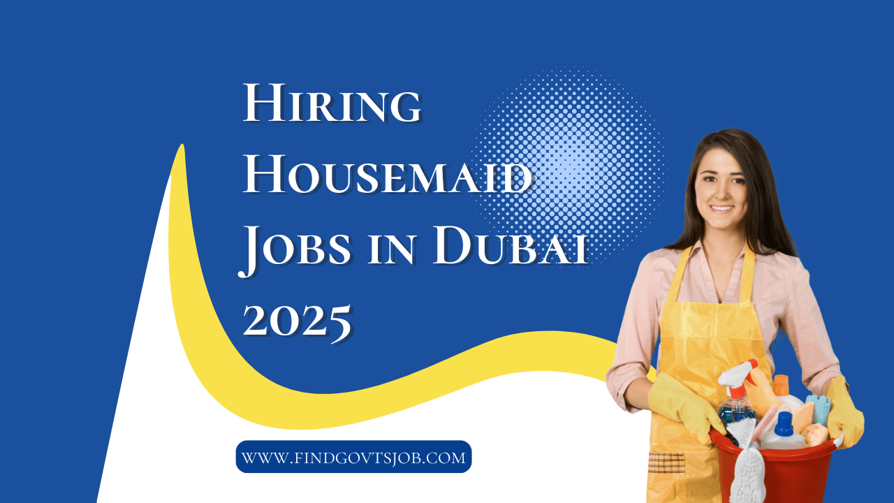 Housemaid Jobs in Dubai 2025