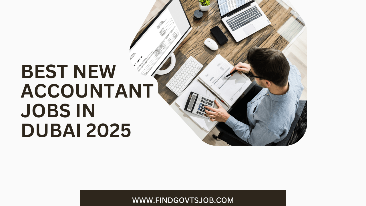 New Accountant Jobs in Dubai 2025