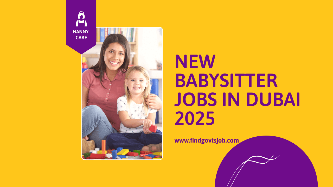 New Babysitter Jobs in Dubai 2025