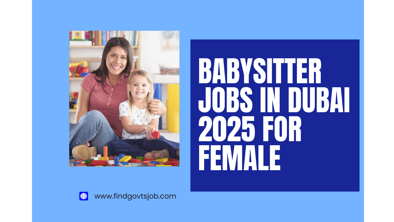 New Babysitter Jobs in Dubai 2025