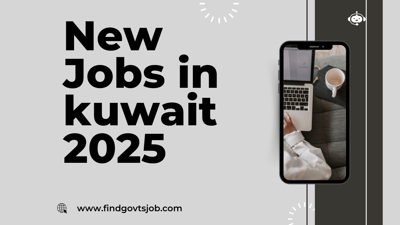New Jobs in kuwait 2025