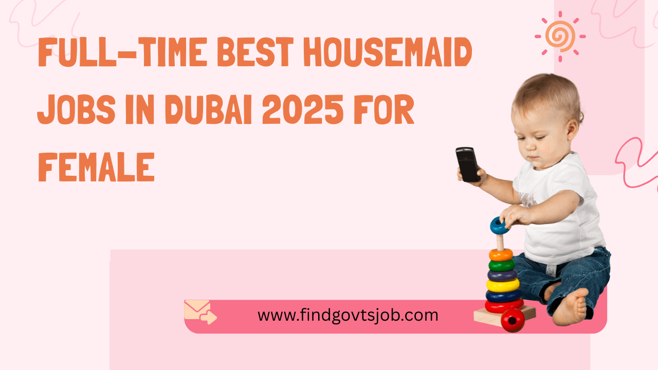 Best Housemaid Jobs in Dubai 2025